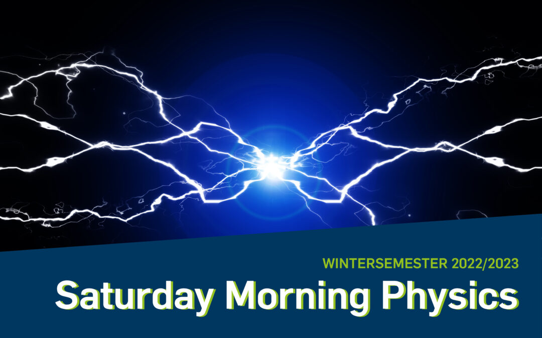 Saturday Morning Physics am 10.12.22: Plasmen für die Energiewende