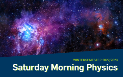 Saturday Morning Physics am 21.01.2023: In fünf Schritten durch unser Universum – eine Einführung zum Wissenschaftsjahr 2023