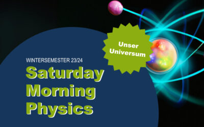 Saturday Morning Physics am 13.01.2024: Was die Welt im Innersten zusammenhält – der Aufbau unseres Universums